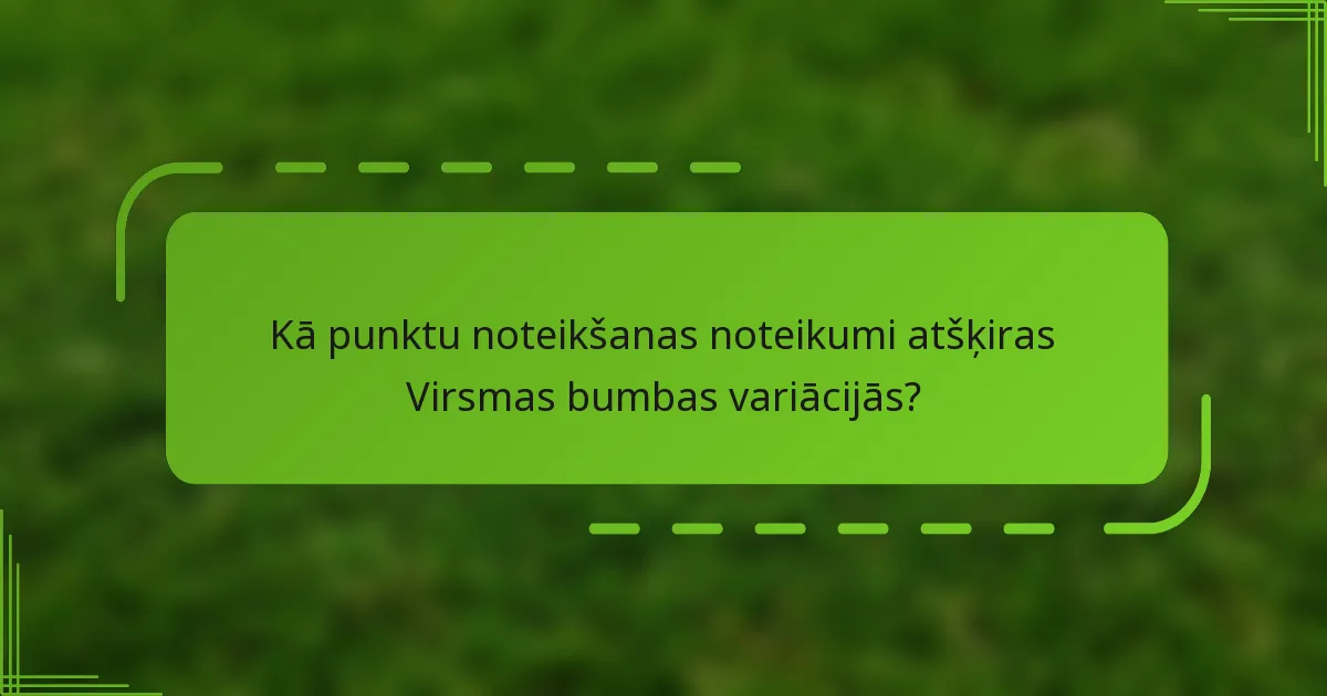 Kā punktu noteikšanas noteikumi atšķiras Virsmas bumbas variācijās?