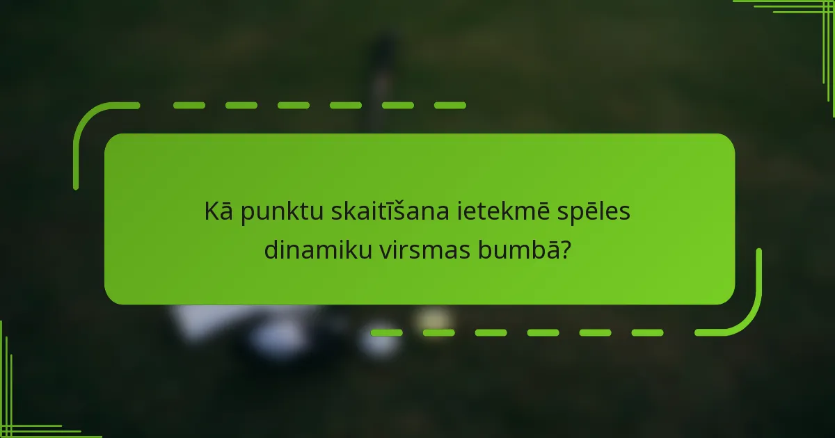 Kā punktu skaitīšana ietekmē spēles dinamiku virsmas bumbā?
