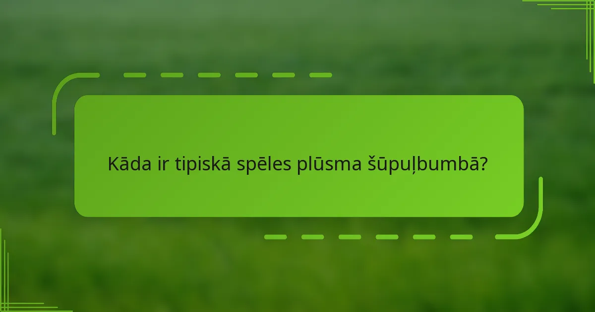 Kāda ir tipiskā spēles plūsma šūpuļbumbā?