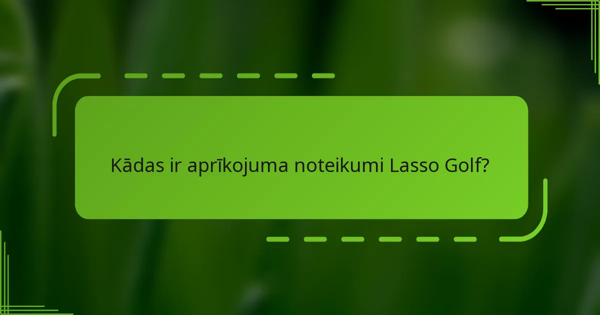 Kādas ir aprīkojuma noteikumi Lasso Golf?