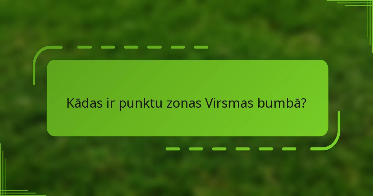 Kādas ir punktu zonas Virsmas bumbā?