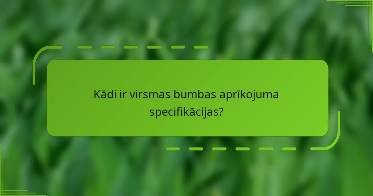 Kādi ir virsmas bumbas aprīkojuma specifikācijas?