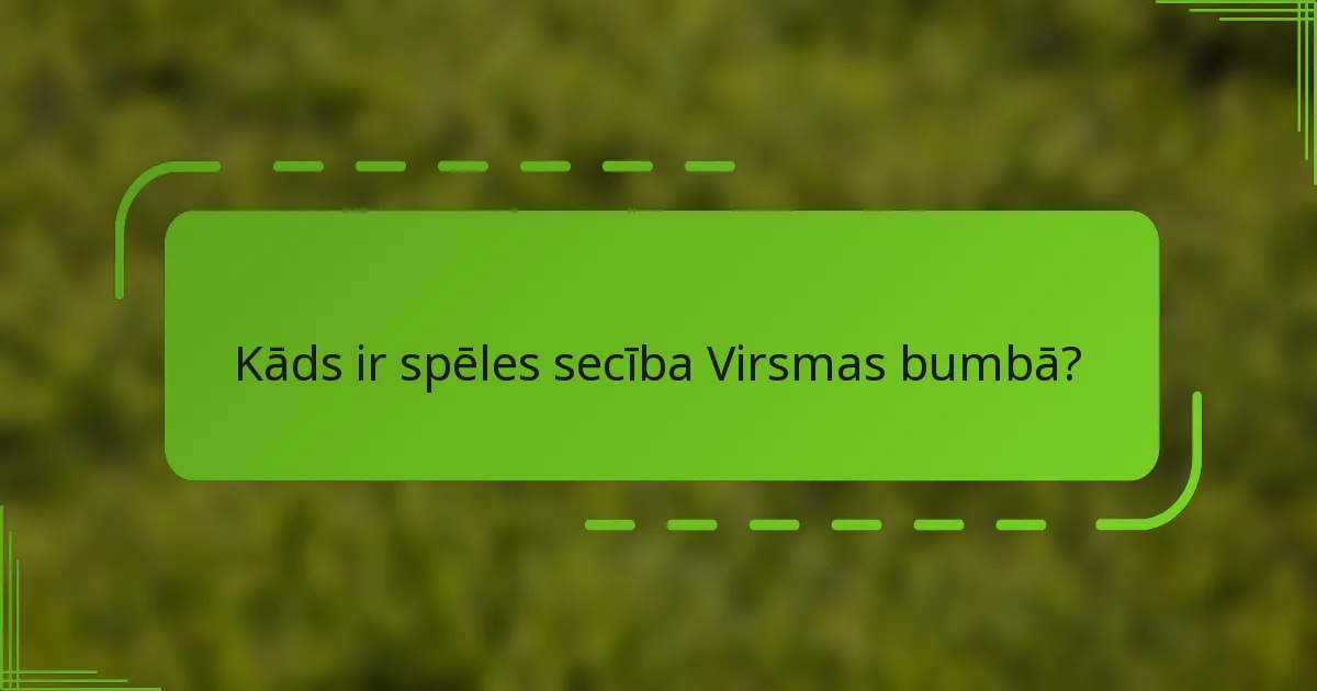 Kāds ir spēles secība Virsmas bumbā?